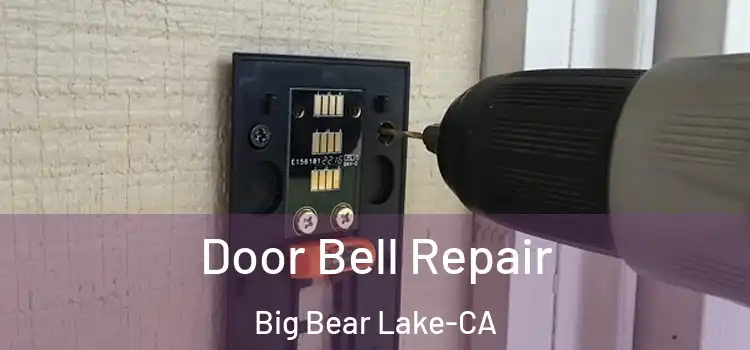  Door Bell Repair Big Bear Lake-CA