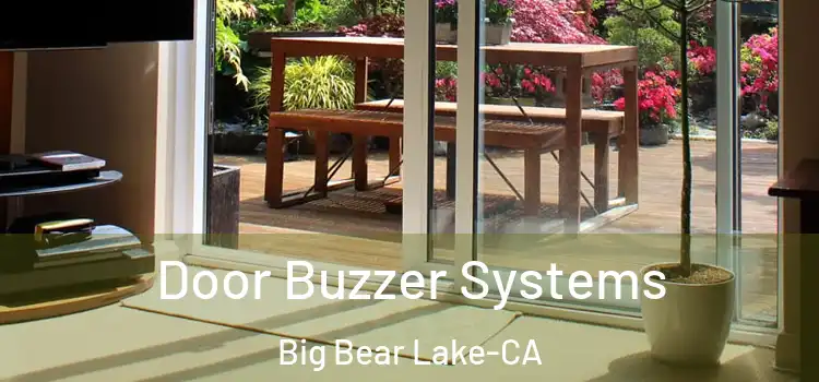  Door Buzzer Systems Big Bear Lake-CA