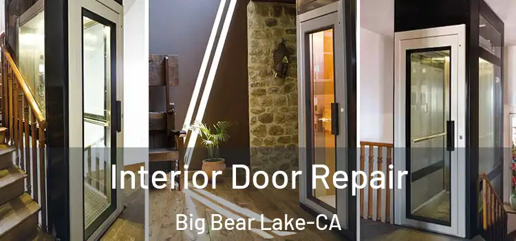  Interior Door Repair Big Bear Lake-CA